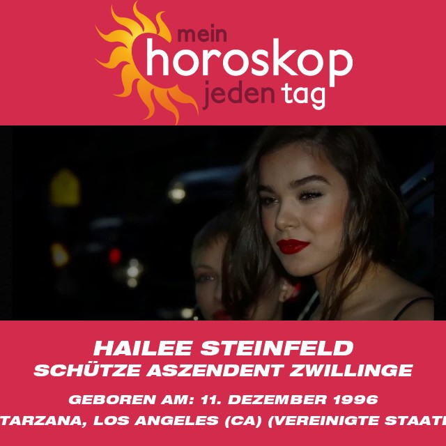 Hailee Steinfeld: Astrologische Einblicke in das Sternzeichen Schütze