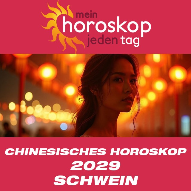 Chinesisches Horoskop 2029 für das Schwein