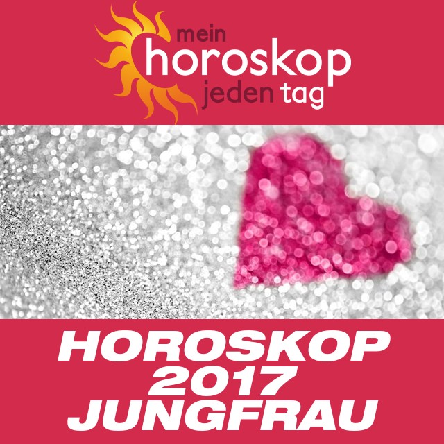 Jährliches Horoskop 2017 für Jungfrau