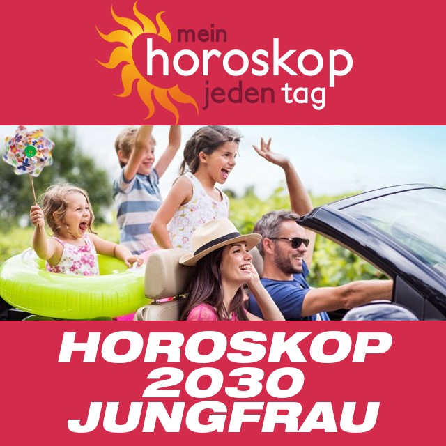 Jährliches Horoskop 2030 für Jungfrau
