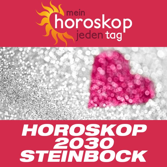 Jährliches Horoskop 2030 für Steinbock