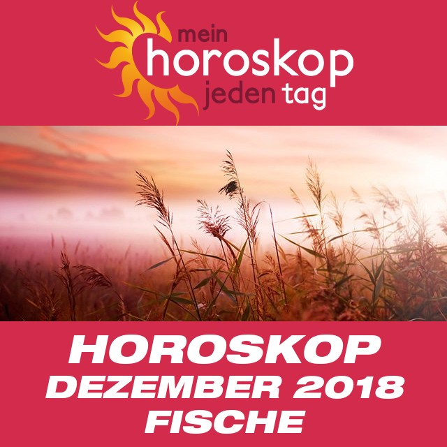 Monatliches Horoskop Dezember 2018 für Fische
