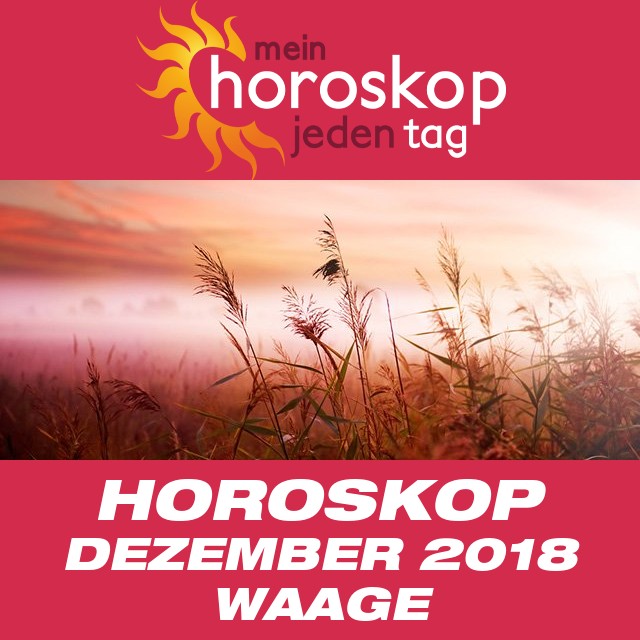 Monatliches Horoskop Dezember 2018 für Waage