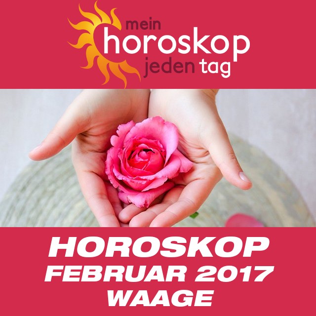 Monatliches Horoskop Februar 2017 für Waage