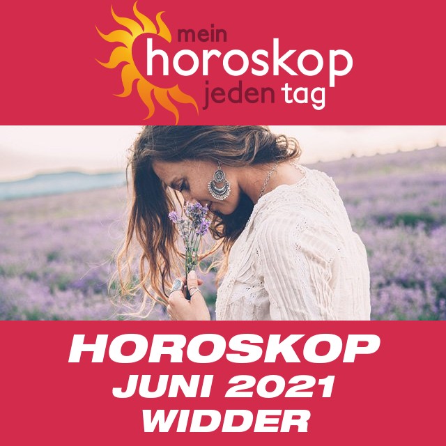 Monatliches Horoskop Juni 2021 für Widder