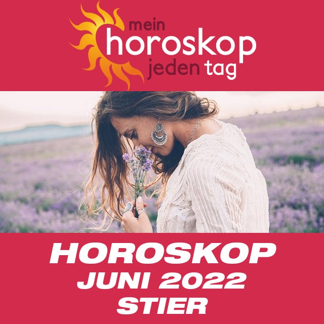 Monatliches Horoskop Juni 2022 für Stier
