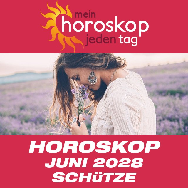 Monatliches Horoskop Juni 2028 für Schütze