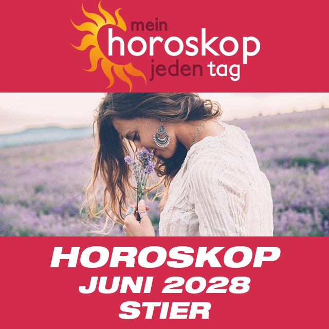 Monatliches Horoskop Juni 2028 für Stier