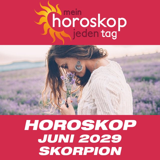 Monatliches Horoskop Juni 2029 für Skorpion