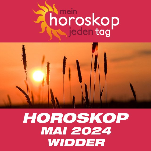 Monatliches Horoskop Mai 2024 für Widder