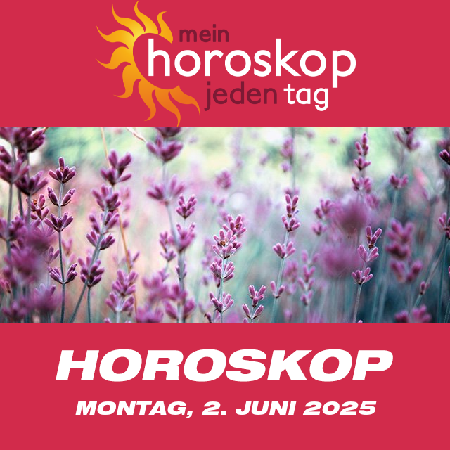 Vorhersagen des täglichen Horoskops von Montag 2 Juni 2025