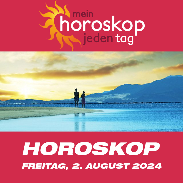 Vorhersagen des täglichen Horoskops von Freitag 2 August 2024