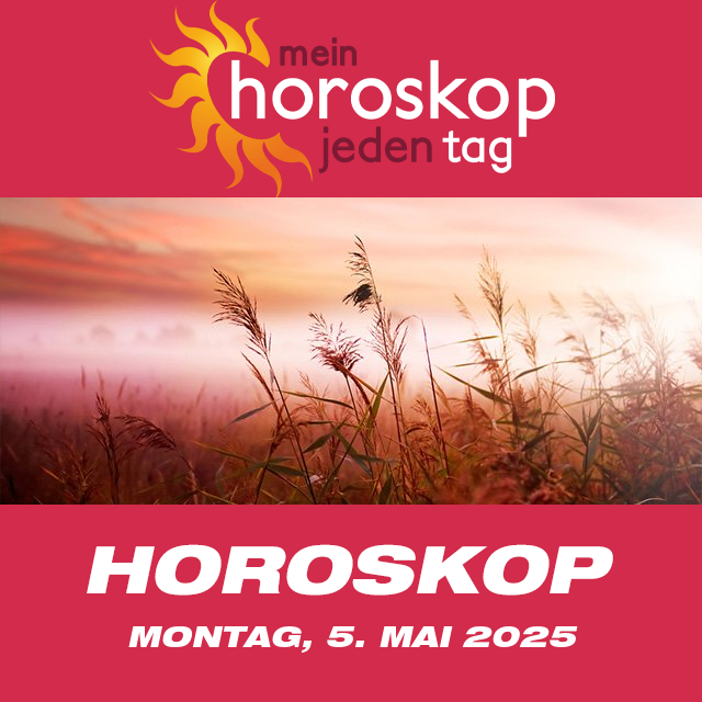 Vorhersagen des täglichen Horoskops von Montag 5 Mai 2025