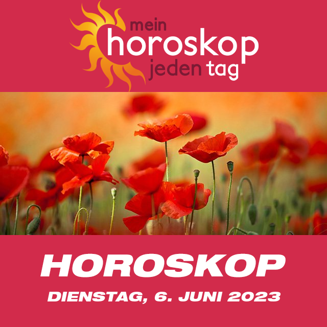 Vorhersagen des täglichen Horoskops von Dienstag 6 Juni 2023