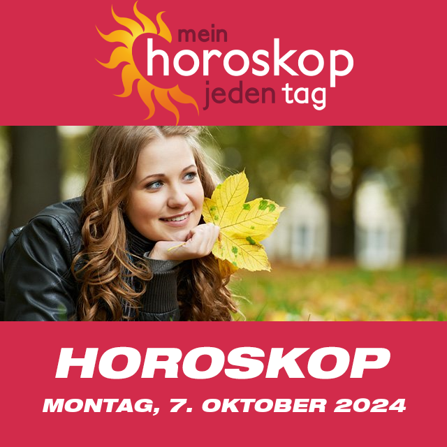 Vorhersagen des täglichen Horoskops von Montag 7 Oktober 2024