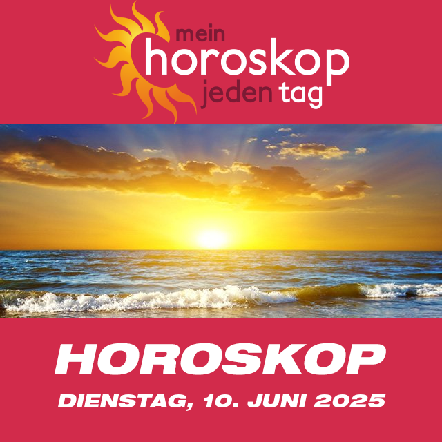 Vorhersagen des täglichen Horoskops von Dienstag 10 Juni 2025