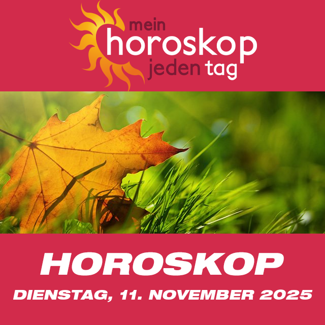 Vorhersagen des täglichen Horoskops von Dienstag 11 November 2025