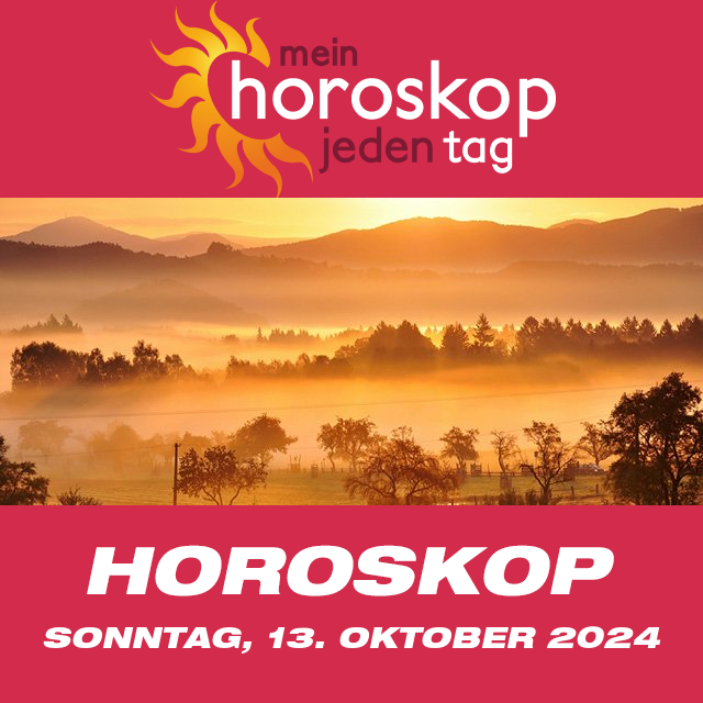 Vorhersagen des täglichen Horoskops von Sonntag 13 Oktober 2024