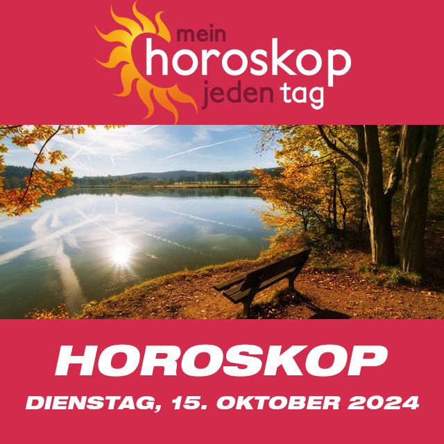Vorhersagen des täglichen Horoskops von Dienstag 15 Oktober 2024