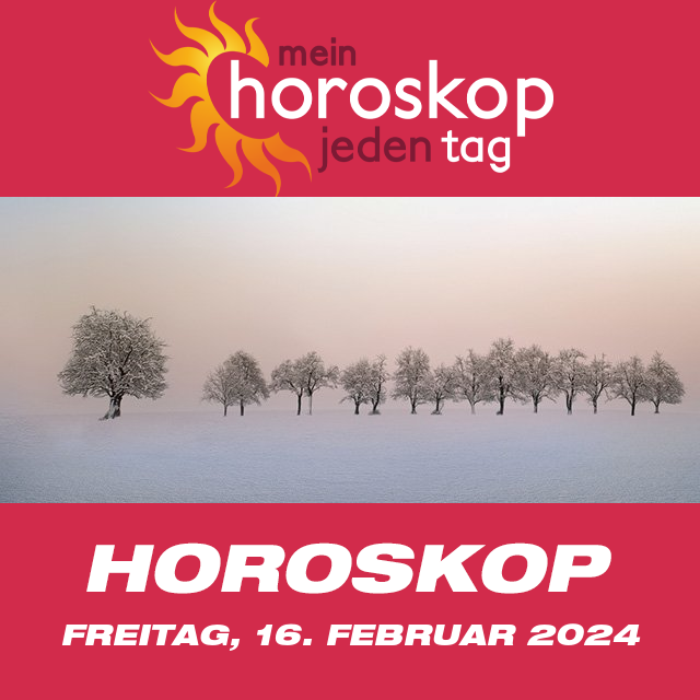 Vorhersagen des täglichen Horoskops von Freitag 16 Februar 2024