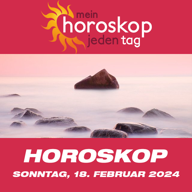 Vorhersagen des täglichen Horoskops von Sonntag 18 Februar 2024