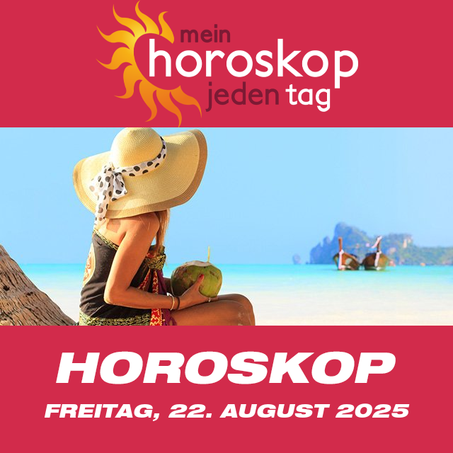 Vorhersagen des täglichen Horoskops von Freitag 22 August 2025