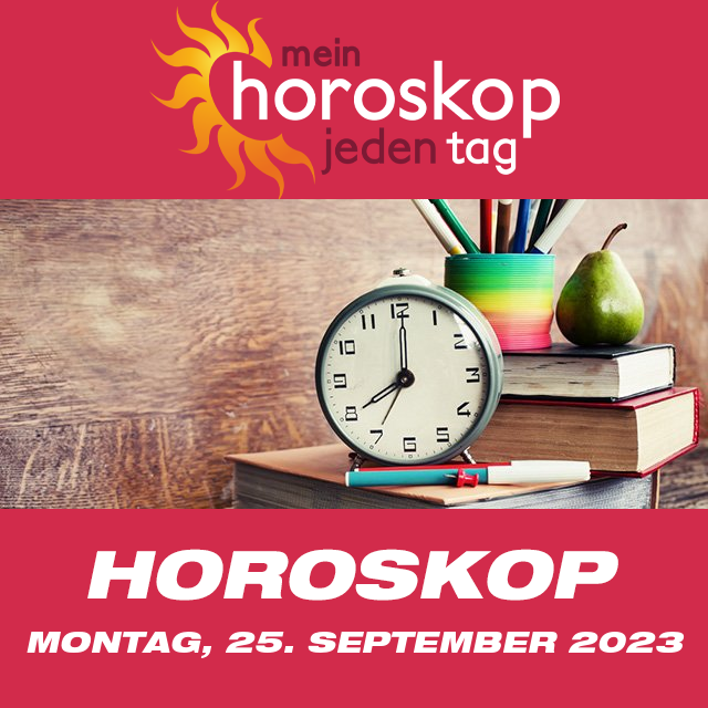 Vorhersagen des täglichen Horoskops von Montag 25 September 2023