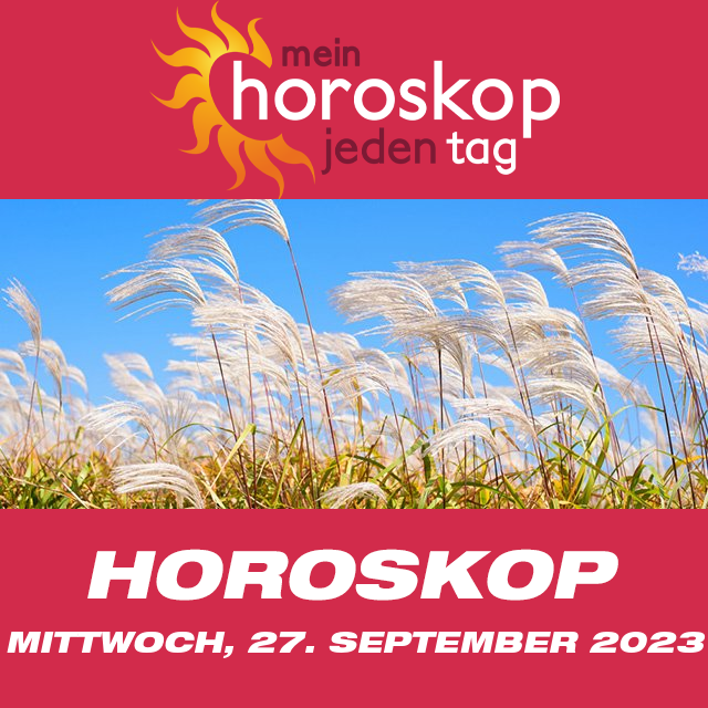 Vorhersagen des täglichen Horoskops von Mittwoch 27 September 2023