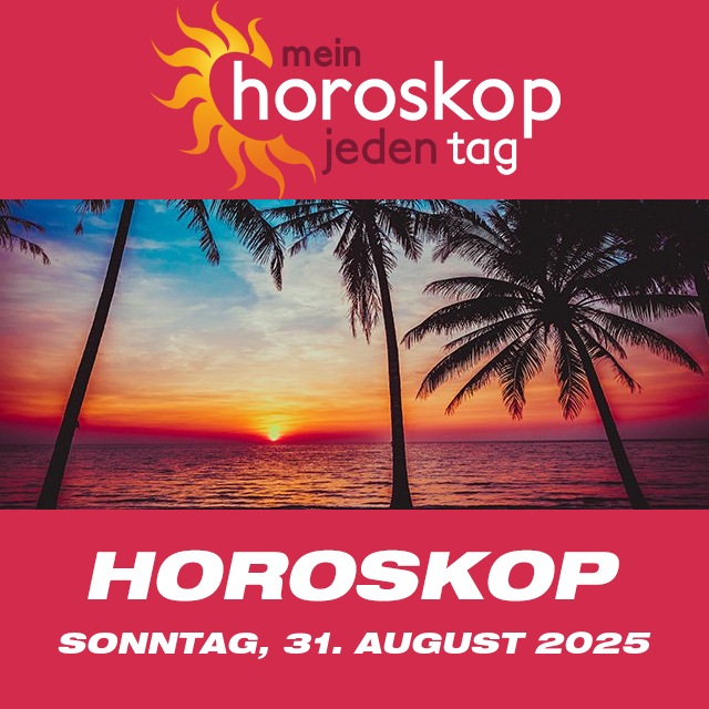 Vorhersagen des täglichen Horoskops von Sonntag 31 August 2025