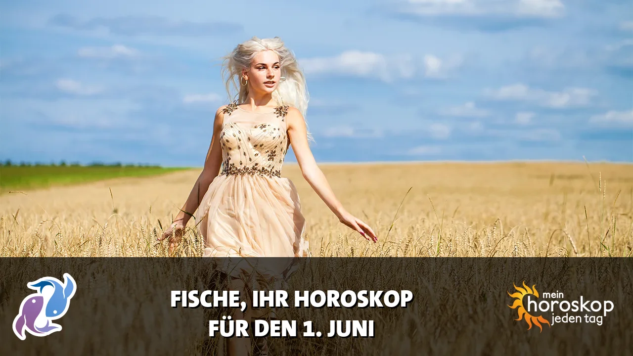 Horoscope Fische du Montag, 1. Juni 2026