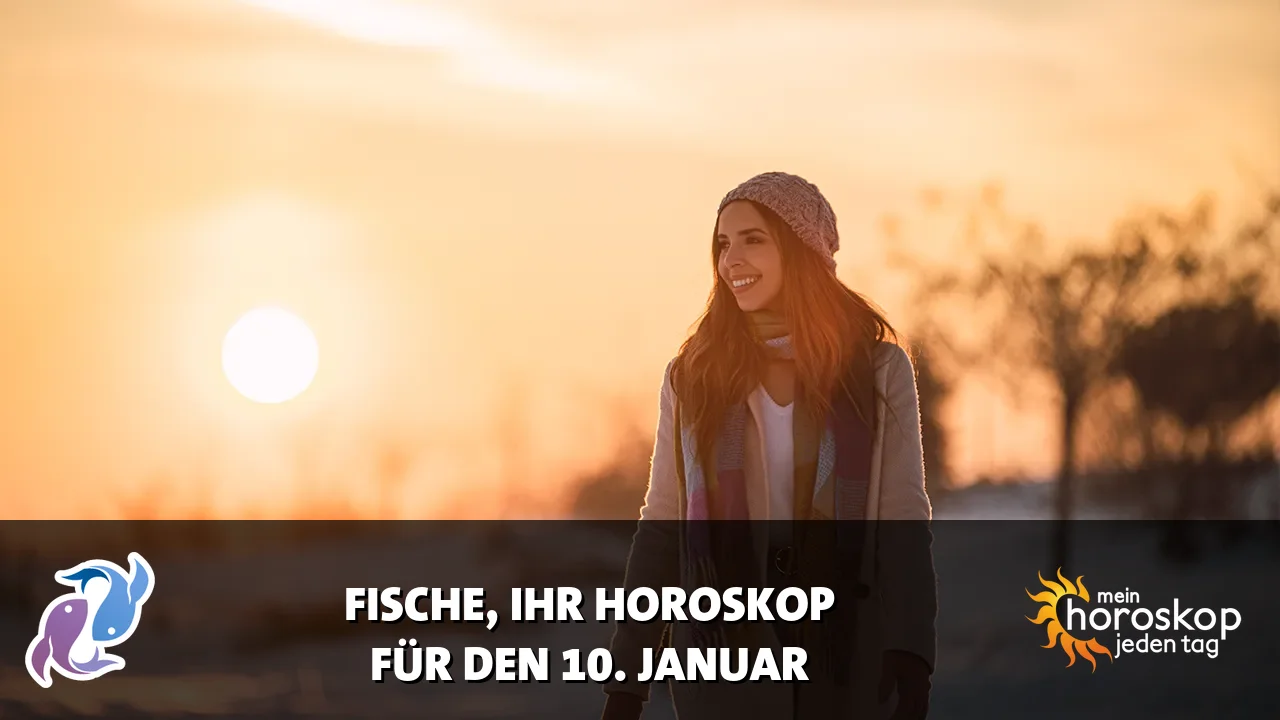 Horoscope Fische du Samstag, 10. Januar 2026