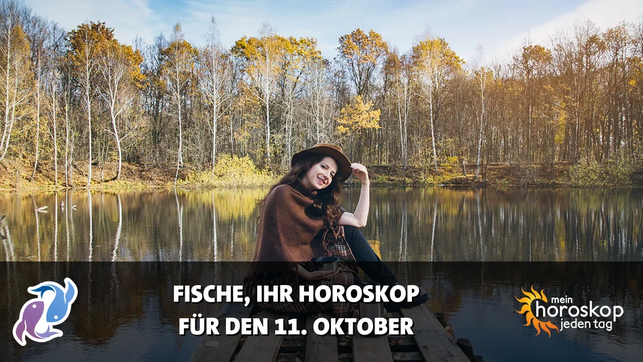 Horoscope Fische du Sonntag, 11. Oktober 2026