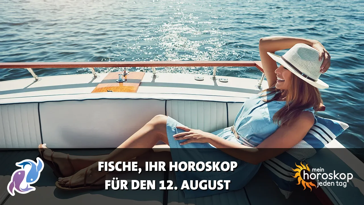 Horoscope Fische du Mittwoch, 12. August 2026