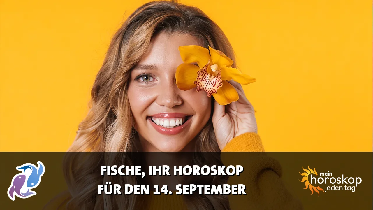 Horoscope Fische du Montag, 14. September 2026