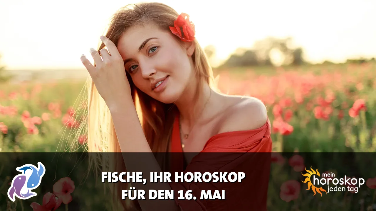 Horoscope Fische du Samstag, 16. Mai 2026