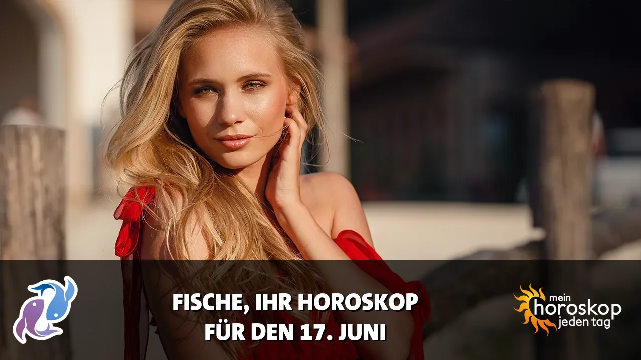 Horoscope Fische du Mittwoch, 17. Juni 2026