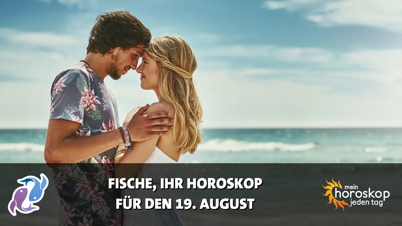 Horoscope Fische du Mittwoch, 19. August 2026