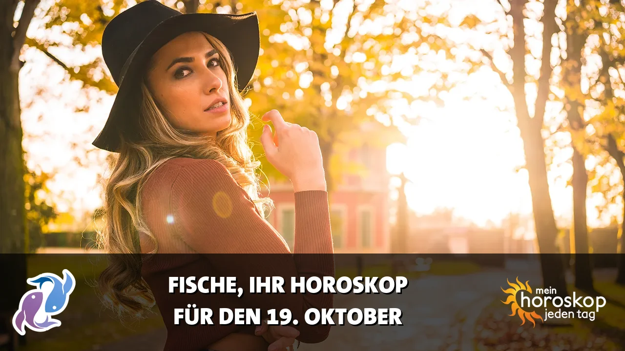 Horoscope Fische du Montag, 19. Oktober 2026
