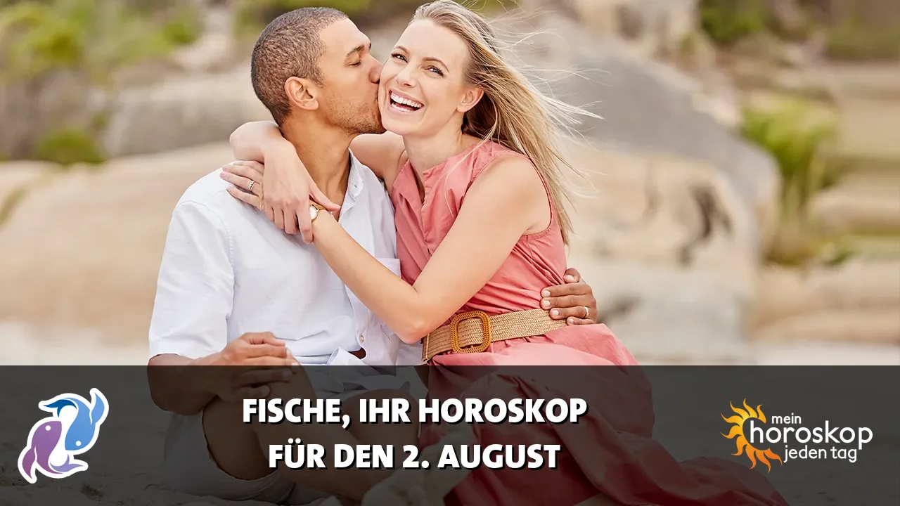Horoscope Fische du Sonntag, 2. August 2026