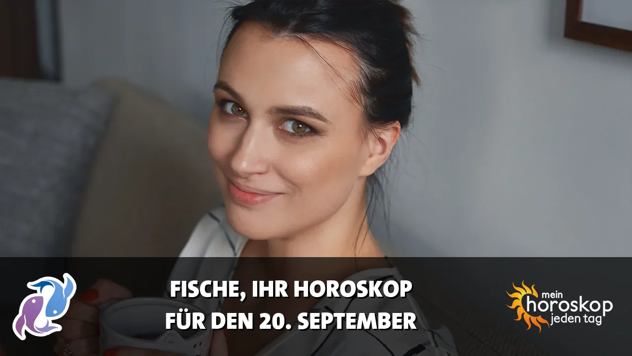 Horoscope Fische du Sonntag, 20. September 2026