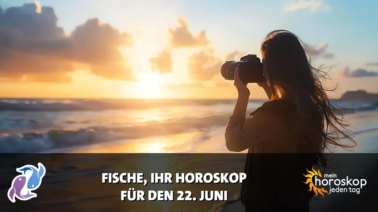 Horoscope Fische du Montag, 22. Juni 2026