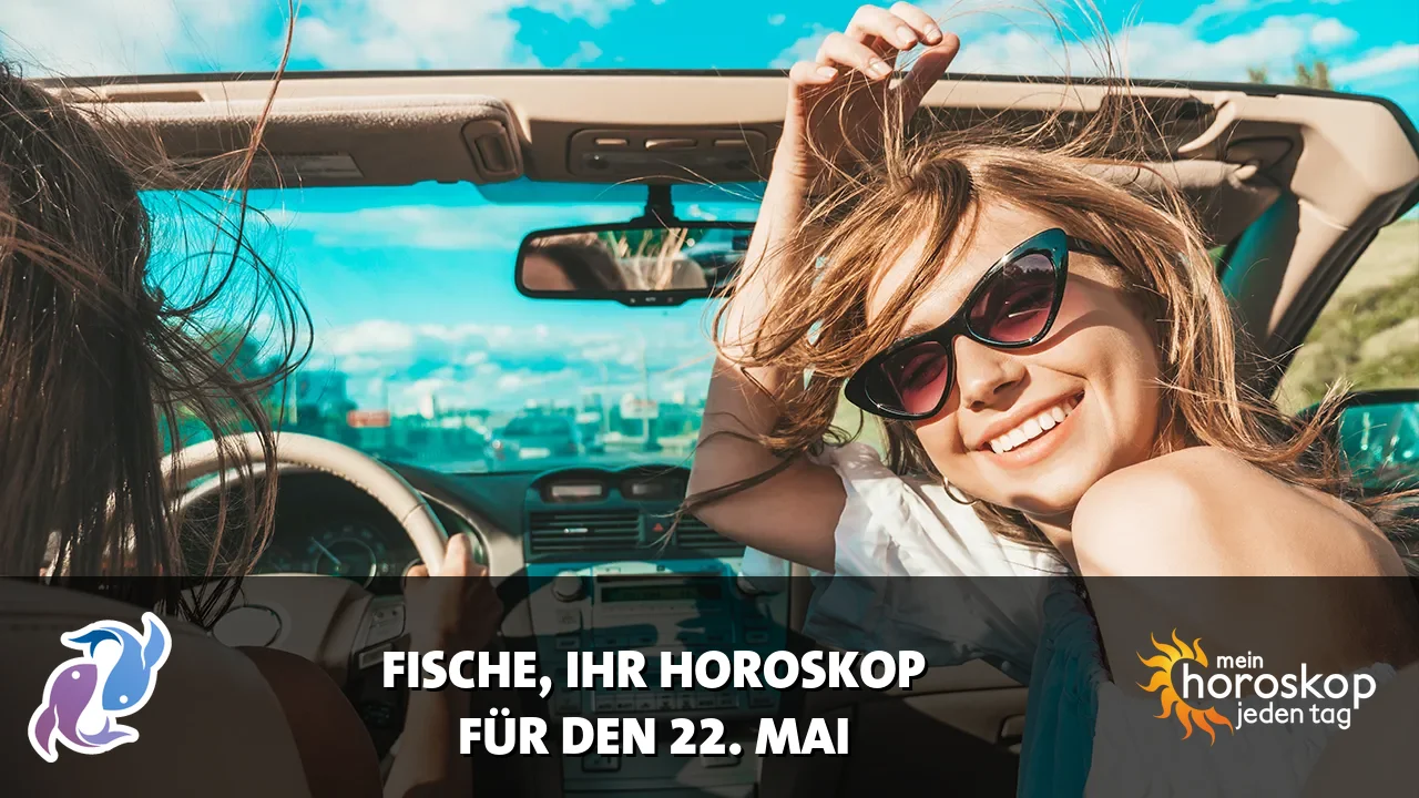 Horoscope Fische du Freitag, 22. Mai 2026