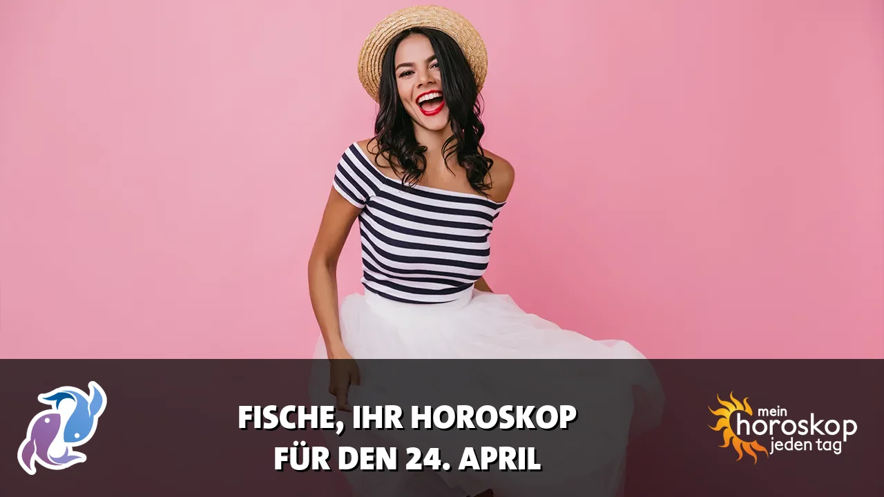 Horoscope Fische du Freitag, 24. April 2026