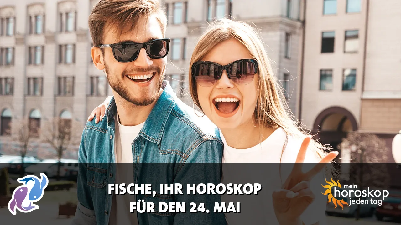 Horoscope Fische du Sonntag, 24. Mai 2026