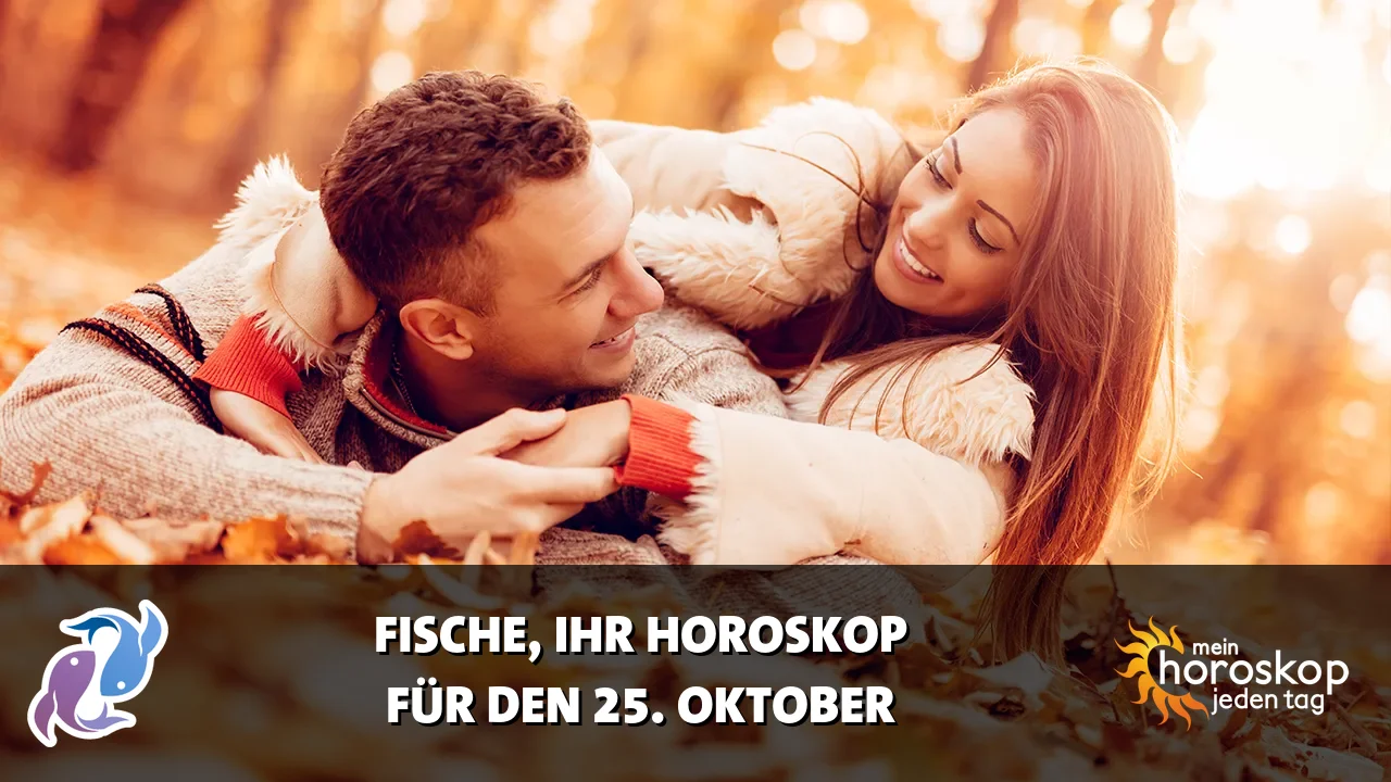 Horoscope Fische du Sonntag, 25. Oktober 2026