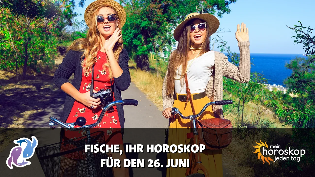 Horoscope Fische du Freitag, 26. Juni 2026