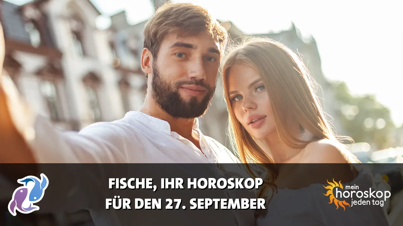 Horoscope Fische du Sonntag, 27. September 2026