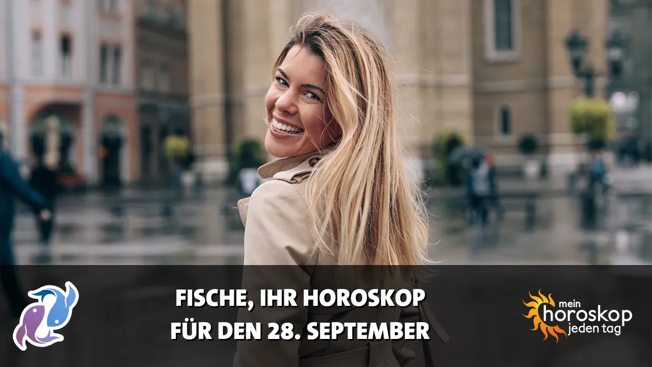 Horoscope Fische du Montag, 28. September 2026