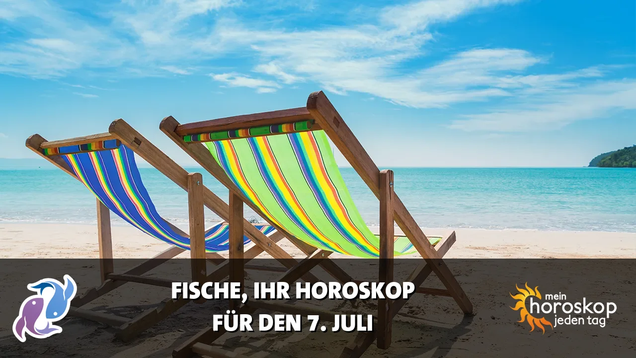 Horoscope Fische du Dienstag, 7. Juli 2026