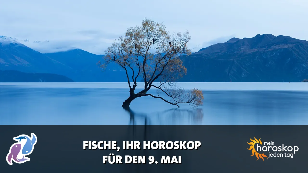 Horoscope Fische du Samstag, 9. Mai 2026